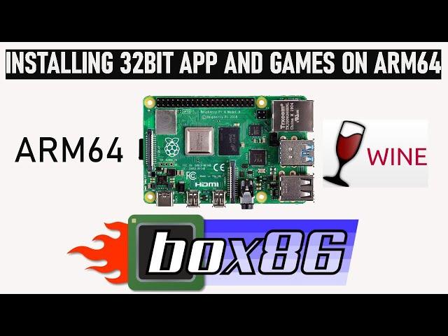 RASPBERRY Pi 4: BOX86 ON ARM64