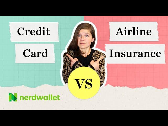 Airline Travel Insurance vs Credit Card Travel Insurance: Which Is Better? | NerdWallet