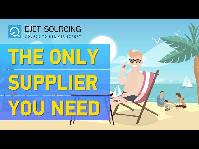 EJET Sourcing The Only Supplier you Need | Product Sourcing Agent in China