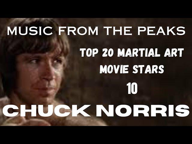 MUSIC FROM THE PEAKS...TOP 20 MARTIAL ART MOVIE STARS...10. Chuck Norris.