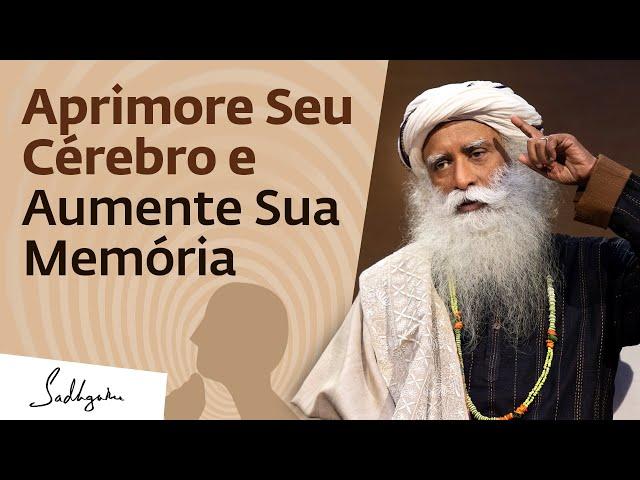 Pratique Isso Para Se Lembrar De Qualquer Coisa | Sadhguru Português