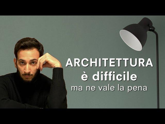 Tutte le difficoltà di studiare architettura