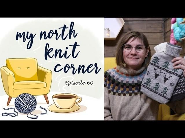 My North Knit Corner - Episode 60