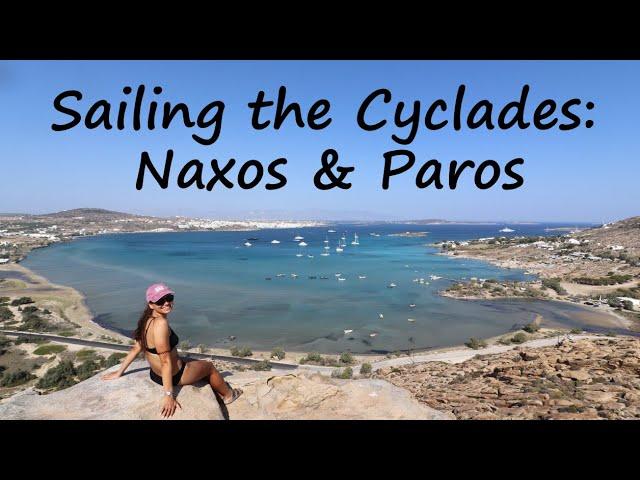 Sailing the Cyclades, Greece: Naxos, Paros & run into by a super yacht (Ep 5)