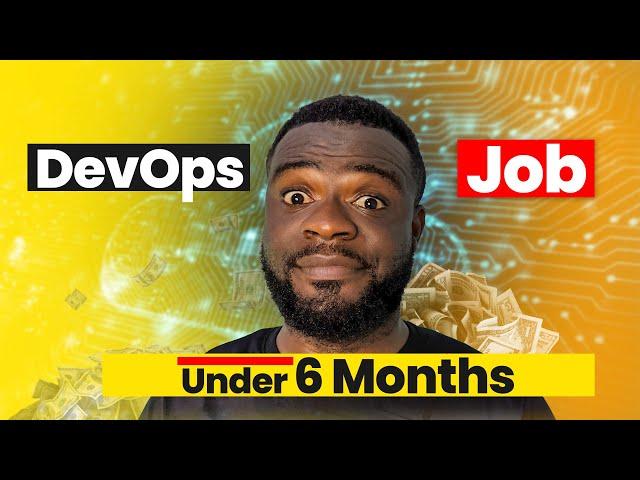 The Shocking Truth About Getting a DevOps Job in Just 6 Months!