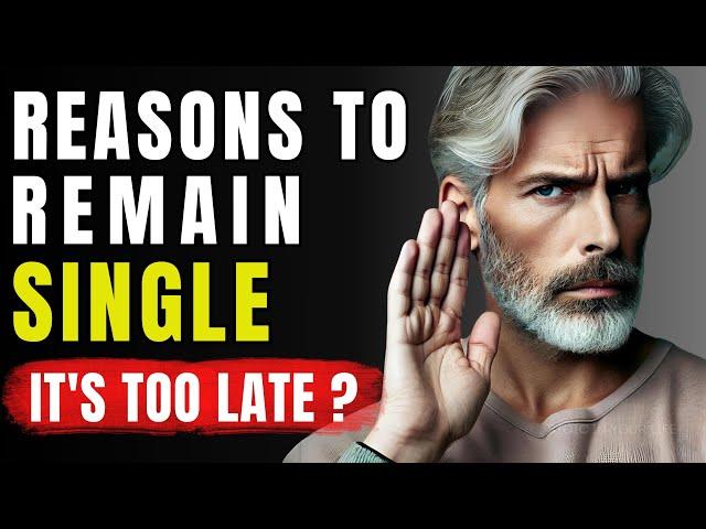 Reasons to Remain Single. If you're in your 50s, watch this | Stoicism