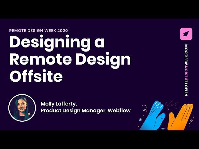 Molly Lafferty (Product Design Manager, Webflow) - Designing a Remote Design Offsite