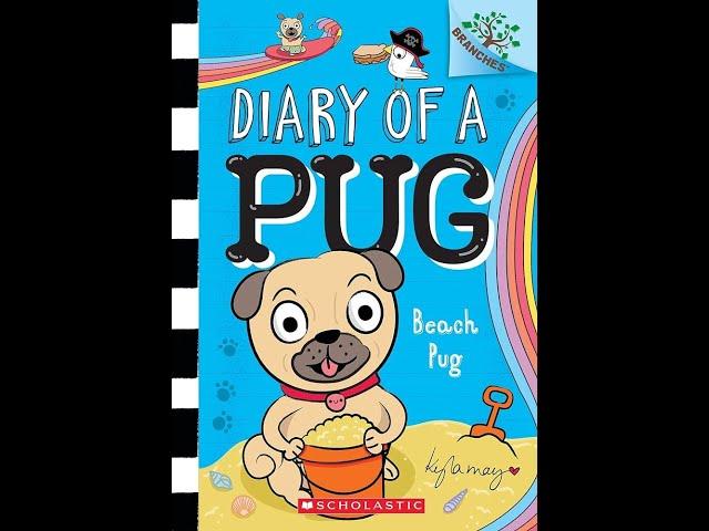 PixieLin's Storytime: Diary of a Pug - Beach Pug by Kyla May