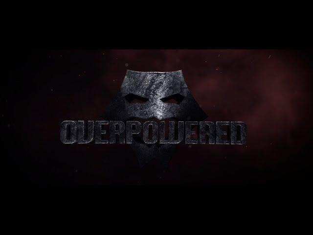 OVERPOWERED OFFICIAL INTRO by PushedToInsanity!