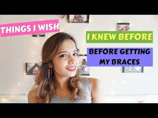 THINGS I WISH I KNEW BEFORE GETTING MY BRACES  II 6 MONTHS UPDATE