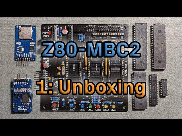 Z80-MBC2 - Unboxing - Ep 1