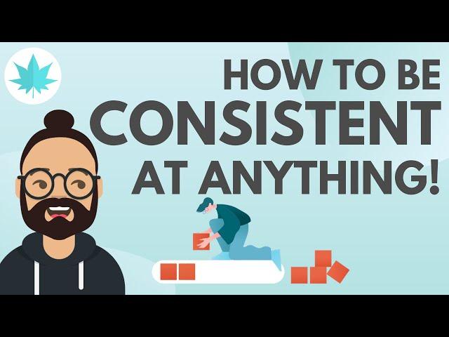 How to be Consistent at ANYTHING in life: 10 Secrets to GET THINGS DONE! (Animated)