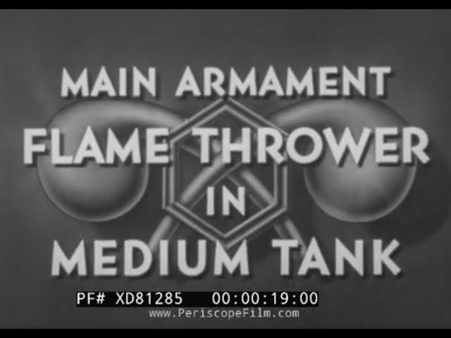 " FLAME THROWER IN MEDIUM TANK — SERVICING"  WWII ERA SHERMAN TANK CREW TRAINING FILM XD81285