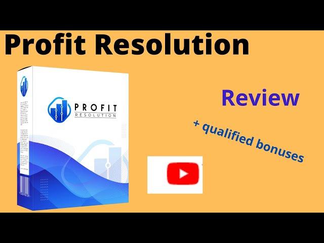 Profit Resolution Review :  !!! Don`t get Profit Resolution without bonuses !!!