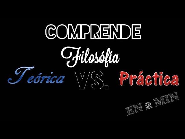 FILOSOFÍA TEÓRICA Y PRÁCTICA | Vlog de Filosofía