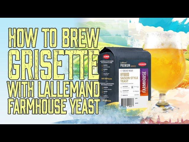 How to Brew Grisette with Lallemand Farmhouse Yeast