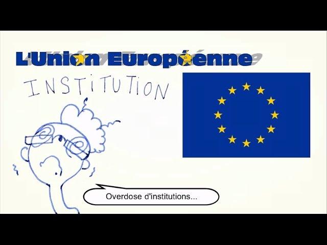 L'Union Européenne en résumé - INSTITUTION - DROIT