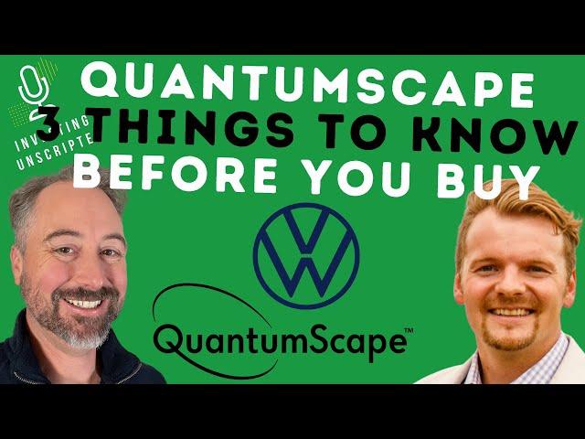 3 Things You Need to Know About QuantumScape Stock Right Now