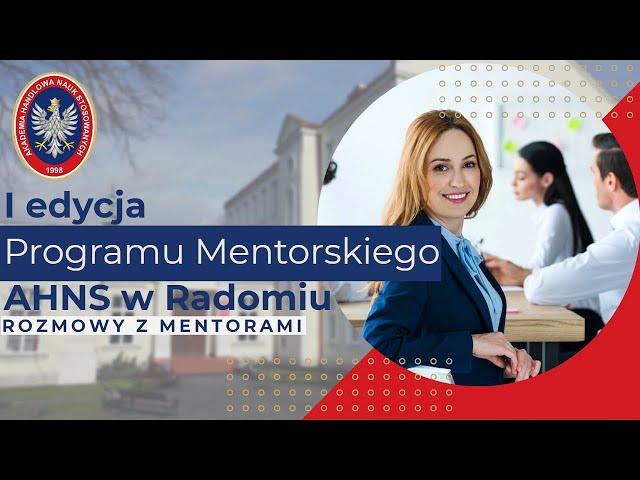 Program mentorski AHNS Mentor#2 mgr Krzysztof Łyżwiński  (WYWIAD)