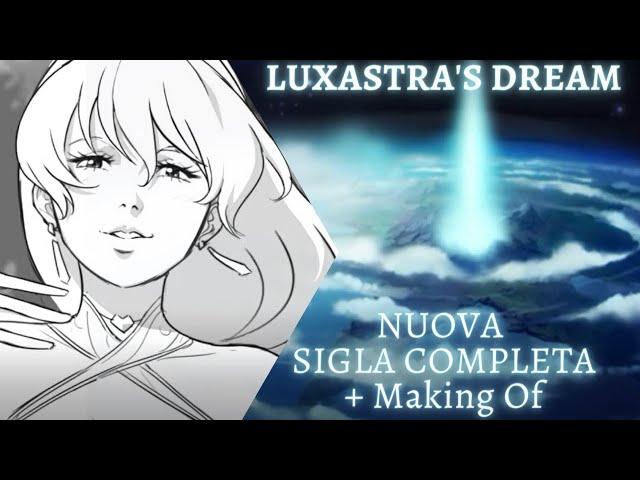 D&D | Luxastra's Dream NUOVA Sigla Ufficiale COMPLETA by Kobato + Making of