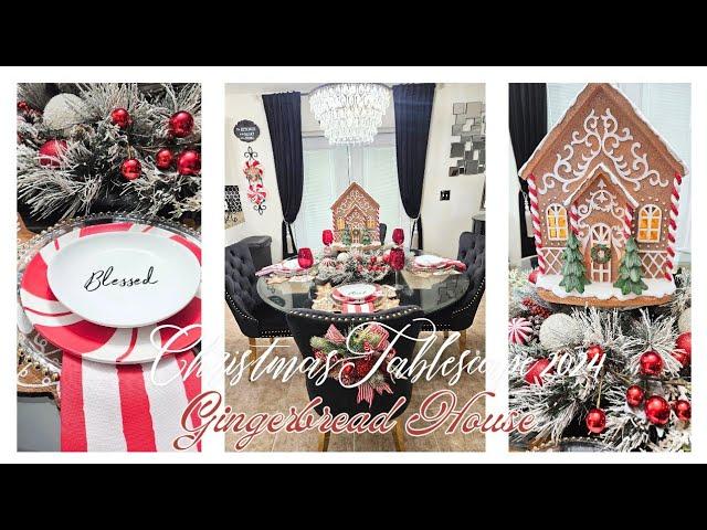 Christmas Decorating || Christmas Tablescape 2024 ||  Gingerbread House