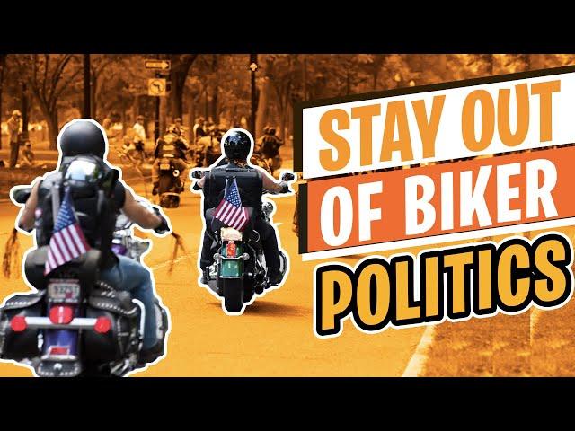 Stay Out Of Biker Politics