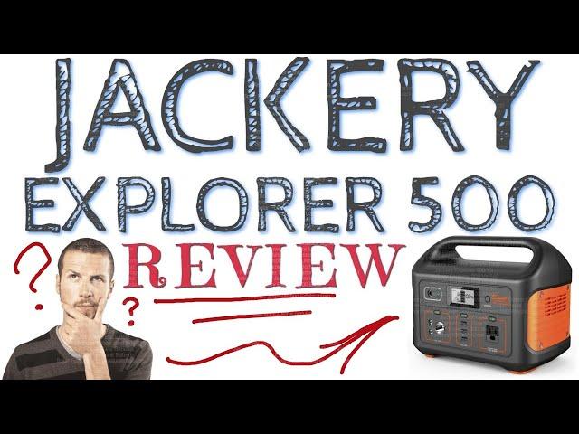 Jackery Explorer 500 Review - Is It Worth Your Money? - Pros Vs Cons