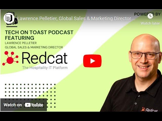 Tech on Toast interview with Lawrence Pelletier, Global Sales & Marketing Director of Redcat