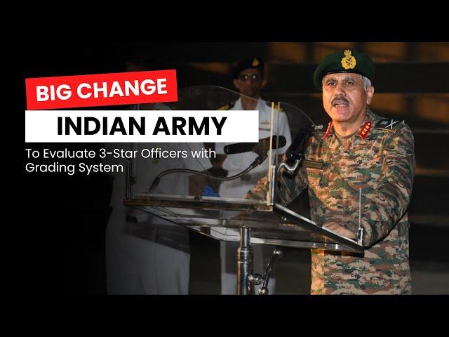 Indian Army’s New Grading System for 3-Star Officers Explained