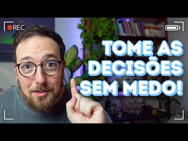 Como tomar decisões sem medo | Fred Elboni