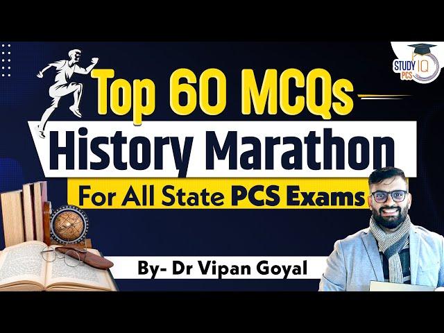 Top 60 History MCQs Marathon For All State PCS Exams By Dr Vipan Goyal | History MCQs Marathon