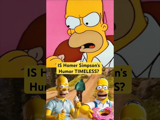 IS Homer Simpson's Humor TIMELESS?