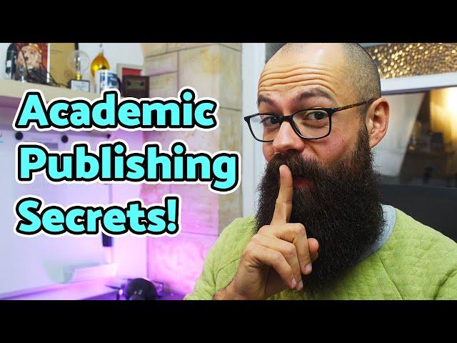 What they don't tell you about academic publishing | 5 SECRETS