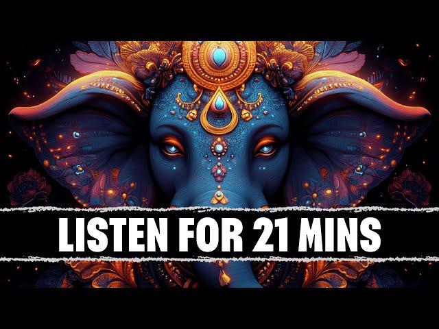 give me 21 mins and you'll never suffer again | powerful ganesha mantras