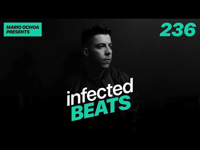 IBP236 - Mario Ochoa's Infected Beats Episode 236