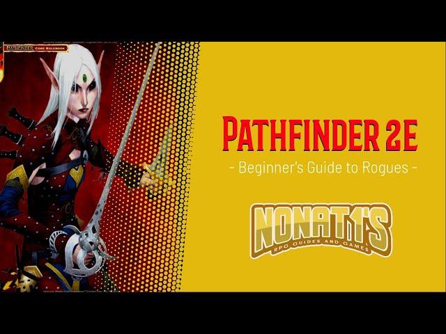 PATHFINDER 2ND EDITION BEGINNER'S GUIDE: ROGUES!