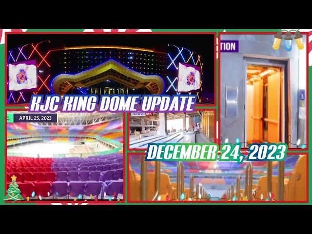 LATEST KJC KING DOME UPDATE AS OF DECEMBER 24, 2023!