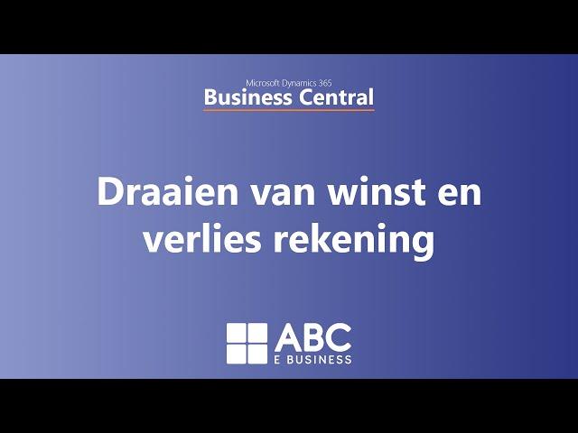 Draaien van Winst en Verlies Rekening - Microsoft Dynamics 365 Business Central