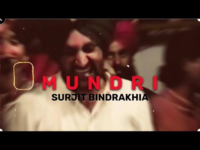 MUNDRI - SURJIT BINDRAKHIA | OLD UNFOLD (Best Remix)