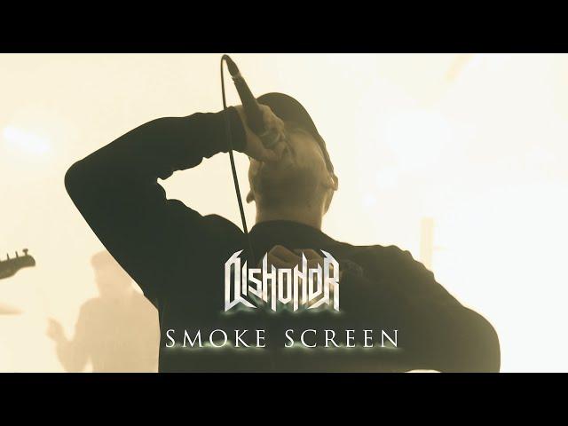 DISHONOR - SMOKE SCREEN (Official Music Video)