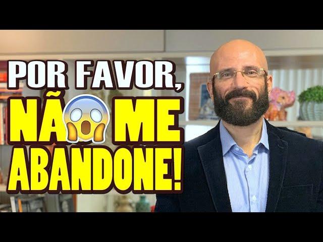 SUPERE O MEDO DO ABANDONO | Marcos Lacerda