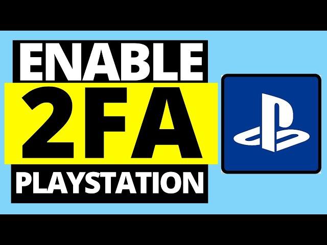 How To Enable 2FA On Your Playstation PS4 & PS5 | PSN