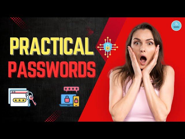  Practical Passwords: Strengthening Your Digital Fortress @FAMEWORLDEDUCATIONALHUB