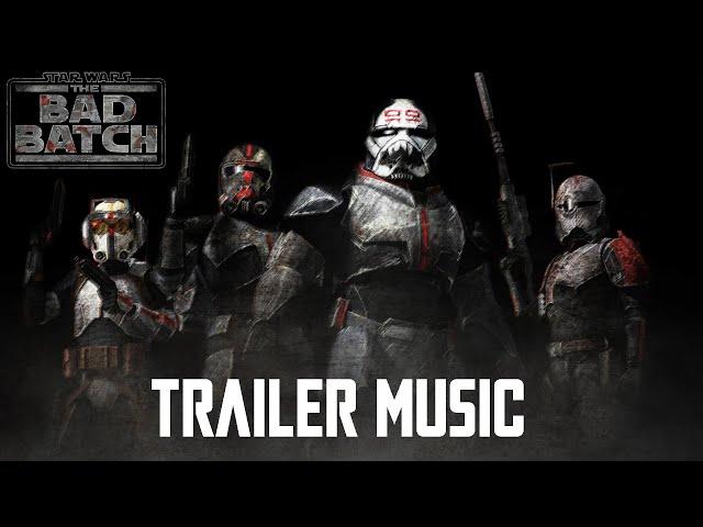 Star Wars: The Bad Batch Trailer Music x Bad Batch Theme | EPIC VERSION