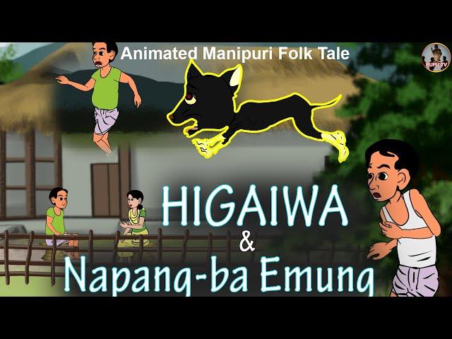 HIGAIWA & NAPANGBA EMUNG/ The dismantler ( Manipuri Folk Tale)