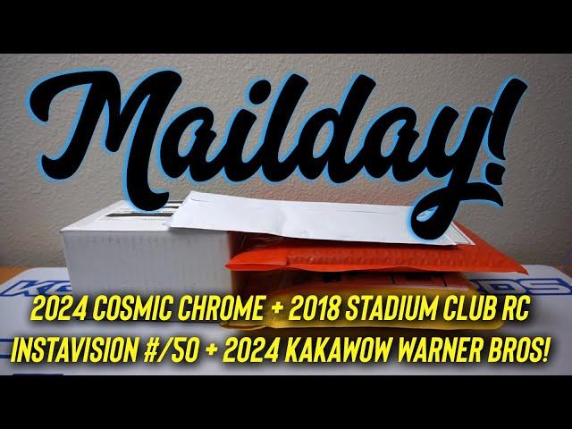 Mailday! 2024 Cosmic Chrome + 2018 Stadium Club RC Instavision #/50 + 2024 Kakawow Warner Bros!