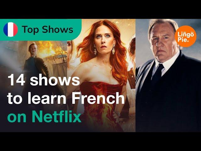 Learn French on Netflix: Top 14  French Shows to Study French | Lingopie