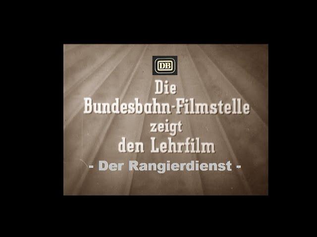 Bundesbahn-Lehrfilme Rangierdienst