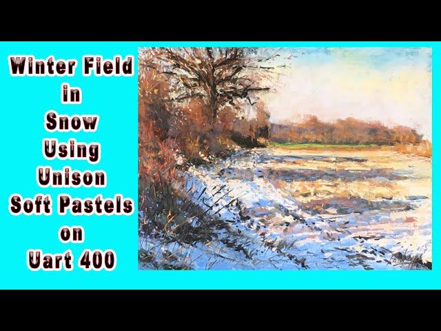 A Soft Pastel Demonstration of Winter Snow on a field on U art 400 paper - using Unison Soft Pastels