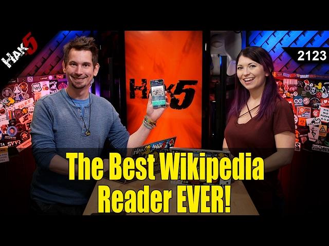 The Best Wikipedia Reader EVER! - Hak5 2123